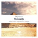 VegaZ SL - Pharaoh