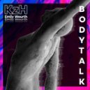 KzH ft. Emily Weurth - Bodytalk (Original Mix)