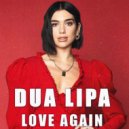 Dua Lipa - Love Again