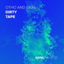 Otho and Grag - Dirty Tape