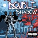 AZ$even & GOT RAW - Double Shadow