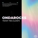 Ondarocks - Yeah Yes (Lost)