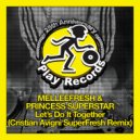 Melleefresh, Princess Superstar - Let's Do It Together