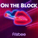 DJ Frisbee - On the Block