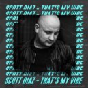 Scott Diaz - That's My Dub
