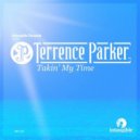 Terrence Parker - Takin My Time
