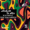 The Article & Withoutwork - Be So Funny