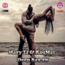 Mary Li & KosMat - Deep Sax #8 ()