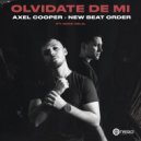 Axel Cooper feat. New Beat Order, Koke Vela - Olvidate De Mi