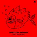 Thirsty Eyes - Rate Gate