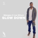 Mijangos & Lee Wilson - Slow Down