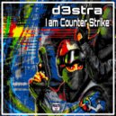 d3stra - I am Counter Strike