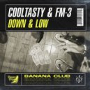 CoolTasty & FM-3 - Down & Low