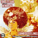 Tom Leeland Ft Menoosha - Sunrise Feelings (The Remixes)