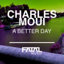 Charles Moui - A Better Day