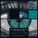 Max Freegrant & Slow Fish feat Aves Volare - Times To Come