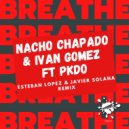 Nacho Chapado & Ivan Gomez Ft. PKDO - Breathe