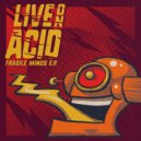 Live on Acid - Fragile Minds