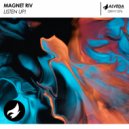 Magnet Riv - Listen Up! (Original Mix)