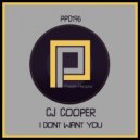 CJ Cooper - I Dont Want You In My House