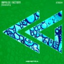 IMPULSE FACTORY - Chemistry