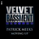 Patrick Meeks - Moving Up