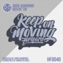 Aron Hammond - Movin' On