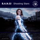 B.A.N.G! - Shooting Stars (Extended Dub)