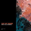 Magic Place - Say My Name