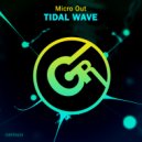 Micro Out - Tidal Wave