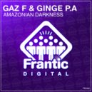 Gaz F & Ginge P.A - Amazonian Darkness