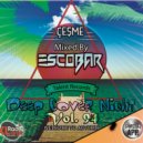 Escobar - Cesme Deep Cover Night Vol.94 Welcome to Autumn Power FM (App) Master DJs Cast (Mixtape)