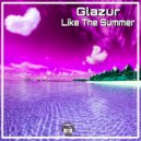 Glazur - Like The Summer