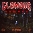 Glamour Hammer - I'm a Ghost