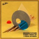 Broken Future - Street Profit