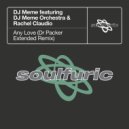 DJ Meme Ft. DJ Meme Orchestra & Rachel Claudio - Any Love