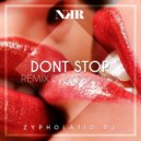 ZypholaticDJ - Don\'t Stop (D\'Joe Sensation remix)