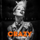 ZypholaticDJ - Crazy