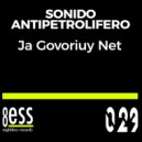 Sonido Antipetrolifero - Ja Govoriuy Net