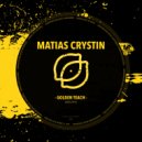 Matias Crystin - Golden Teach (Original Mix)