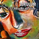 Lukulum - El Chacachà Del Tren