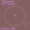Takinoinoi - Dry matter