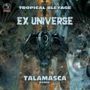Tropical Bleyage - Ex Universe
