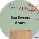 Bea Sweets - Ahora (Radio Mix)