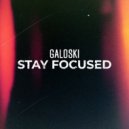 Galoski - Stay Focused