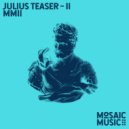 Julius Teaser - II (Original Mix)
