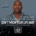 Tapes Ft. Earl W. Green - Don't Throw Your Life Away