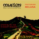 Muflon Dub Soundsystem & Melana - Steppin To The Highest Dub (feat. Melana)