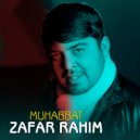 Zafar Rahim - Мухаббат омаду олам дигар шуд