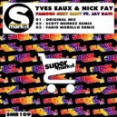 Yves Eaux & Nick Fay - Famous Sexy Baby (Scott Mendez Remix)